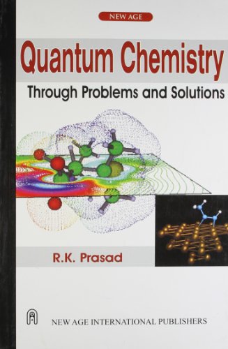 Quantum Chemistry: Through Problems & Solutions