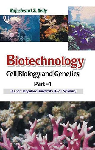 Biotechnology, Cell Biology & Genetics Part- 1