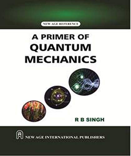 A Primer of Quantum Mechanics