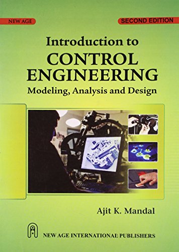 Introduction to Control Engineering: Modeling, Analysis and Design