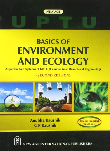Basics of Environment and Ecology (As per New Syllabus,  of U.P. Technical University)
