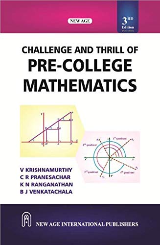 Challenge and Thrill of Pre-college Mathematics
