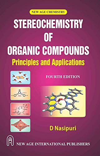 Stereochemistry of Organic Compounds : Principles and Applications