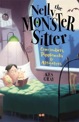 Nelly The Monster Sitter: Cowcumbers, Pipplewaks And Altigators : Book 2