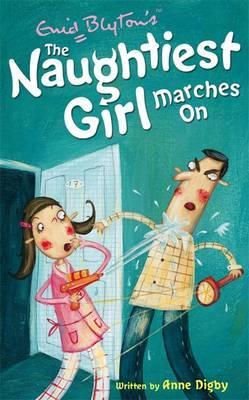 Naughtiest Girl Marches On : Book 10