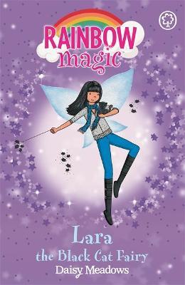 Rainbow Magic: Lara The Black Cat Fairy : The Magical Animal Fairies Book 2