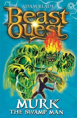 Beast Quest: Murk The Swamp Man : Series 6 Book 4