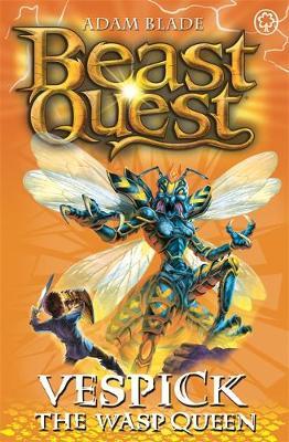 Beast Quest: Vespick The Wasp Queen : Series 6 Book 6