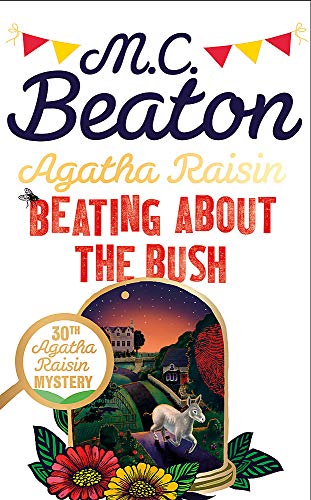 Agatha Raisin: Beating About The Bush (Like New Book)