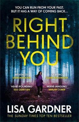 Right Behind You : A Gripping Thriller From The Sunday Times Bestselling Author Of Before She Disappeared