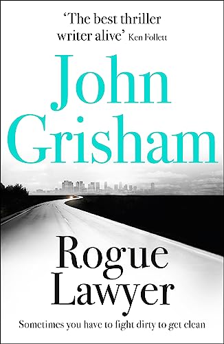 Rogue Lawyer : The Breakneck And Gripping Legal Thriller From The International Bestselling Author Of Suspense