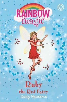 Rainbow Magic: Ruby The Red Fairy : The Rainbow Fairies Book 1