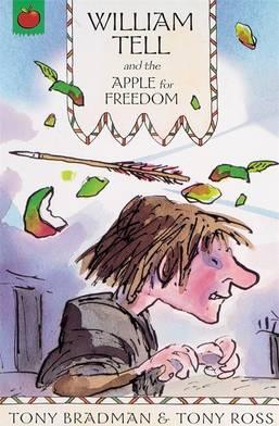 The Greatest Adventures In The World: William Tell And The Apple For Freedom
