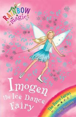 Rainbow Magic: Imogen The Ice Dance Fairy : The Dance Fairies Book 7