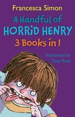 A Handful Of Horrid Henry 3-In-1 : Horrid Henry/Secret Club/Tooth Fairy