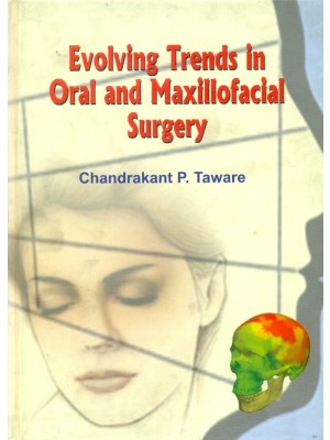 Evolving Trends in Oral and Maxillofacial Surgery (HB)