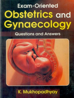 Exam-Oriented Obstetrics and Gynaecology: Questions and Answers (PB)