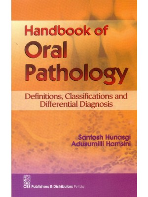 Handbook of Oral Pathology: Difinitions Classifications & Differential Diagnosis (PB)