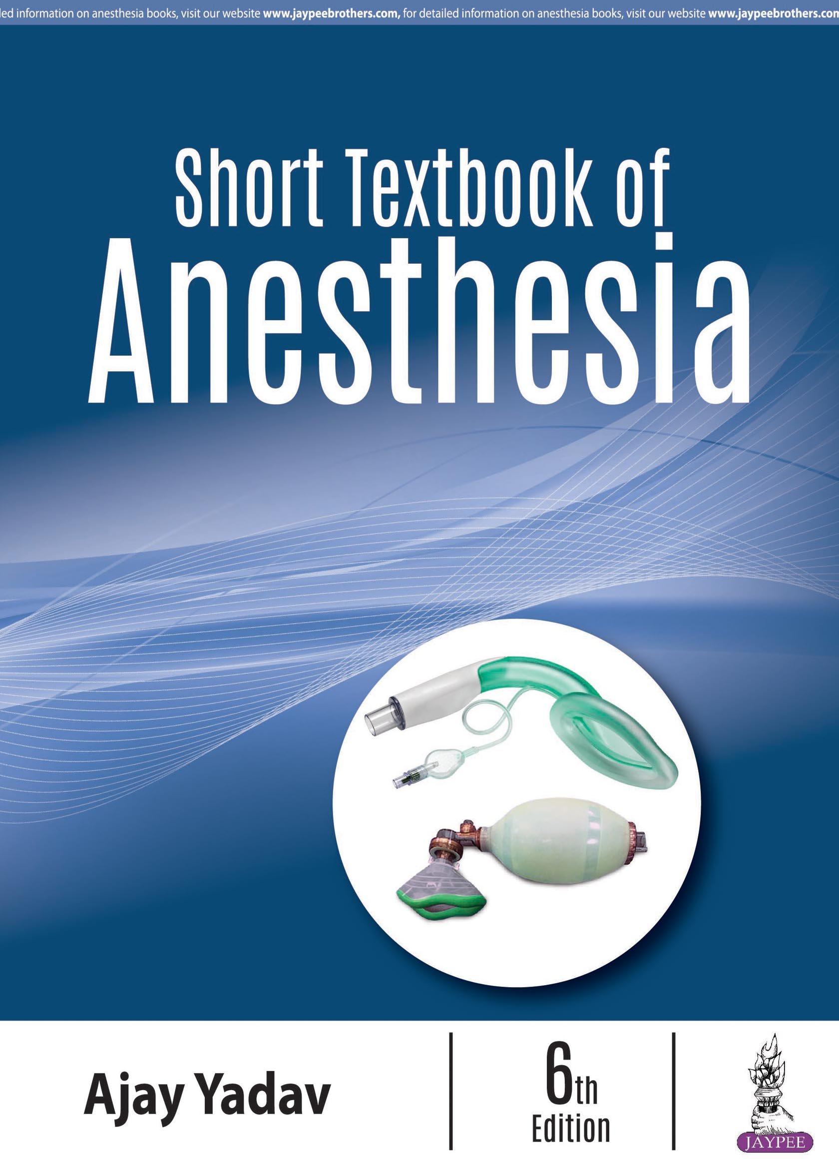Short Textbook of Anesthesia 6th Edition 2018
