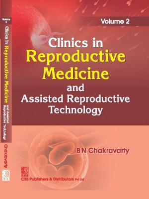 Clinics in Reproductive Medicine and Assisted Reproductive Technology Vol.2 (HB)