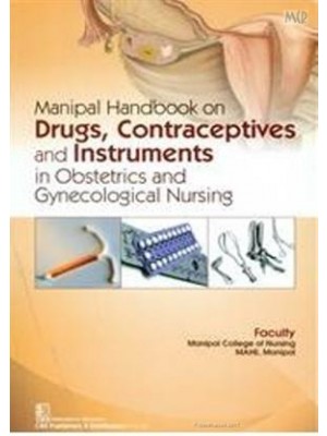 Manipal Handbook on Drugs Contraceptives and Instruments in Obstetrics and Gynecological Nursing (PB)