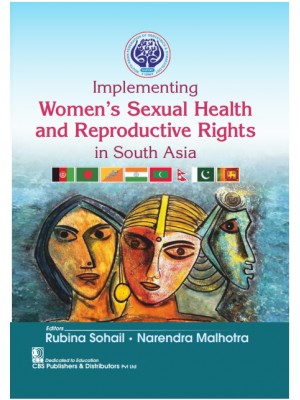 Implementing Womens Sexual Health and Reproductive Rights In South Asia (PB)