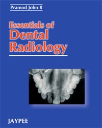Essentials of Dental Radiology 1/e