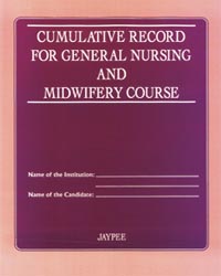 Cummulative Records for General Nursing and Midwifery Course 1/e