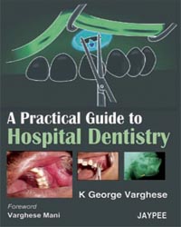 A Practical Guide to Hospital Dentistry 1/e