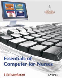 Essentials of Computer for Nurses 1/e