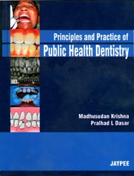 Principles and Practice of Public Health Dentistry 1/e