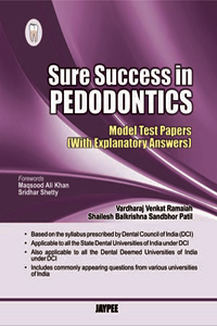 Sure Success in Pedodontics Model Test Papers (With Explanatory Answers) 1/e