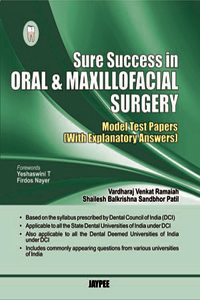 Sure Success in Oral & Maxillofacial Surgery  Model Test Papers (With Explanatory Answers) 1/e