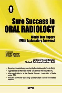 Sure Success in Oral Radiology Model Test Papers (With Explanatory Answers) 1/e