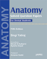 Anatomy Solved Question Paper for Dental Students 5/e