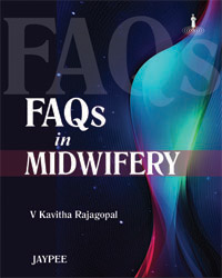 FAQ?s in Midwifery (With Explanatory Answers) 1/e