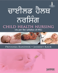 Child Health Nursing (As per the Syllabus of INC) (Punjabi) 1/e