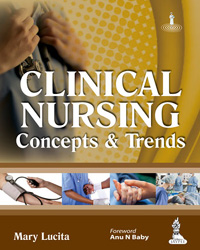 Clinical Nursing: Concepts and Trends 1/e