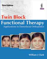 Twin Block Functional Therapy 3/e