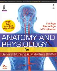 Anatomy and Physiology for General Nursing & Midwifery (GNM)  2/e