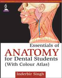 Essentials of Anatomy for Dental Students (With Colour Atlas) 1/e