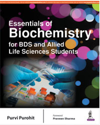 Essentials of Biochemistry for BDS and Allied Life Sciences Students 1/e