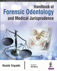 Handbook of Forensic Odontology and Medical Jurisprudence 1/e