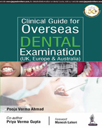 Clinical Guide for Overseas Dental Examination (UK, Europe & Australia) 1/e