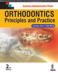 Orthodontics: Principles and Practices  2/e