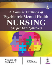 A Concise Textbook of Psychiatric Mental Health Nursing (As Per INC Syllabus) 1/e
