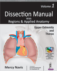 Dissection Manual with Regions & Applied Anatomy: Upper Extremity and Thorax (Vol 1) Includes DVD-Rom1/e