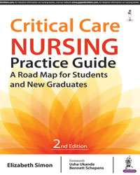 Critical Care Nursing Practice Guide 1/e
