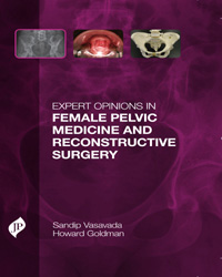Expert Opinions in Female Pelvic Medicine and Reconstructive Surgery|1/e