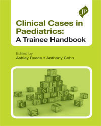 Clinical Cases in Paediatrics: A Trainee Handbook|1/e